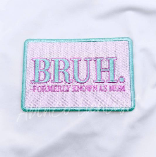 Bruh formerly known as mom embroidery hat iron on patch - Mad Gringa Hats & Boutique